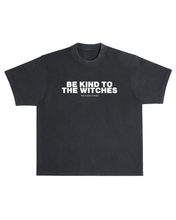 Load image into Gallery viewer, BE KIND TO THE WITCHES (BLACK) Premium Heavyweight Oversize T
