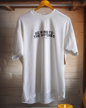 Load image into Gallery viewer, BE KIND TO THE WITCHES (WHITE) Premium Heavyweight Oversize T
